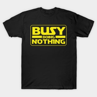 Busy Doing Nothing T-Shirt